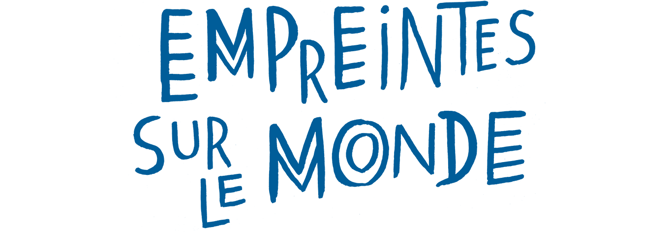 Empreintes sur le monde